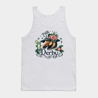 Talk Derby to Me Horse Derby Party Funny Cute Tank Top